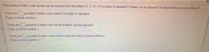 Solved How many 4-letter code words can be formed from the | Chegg.com