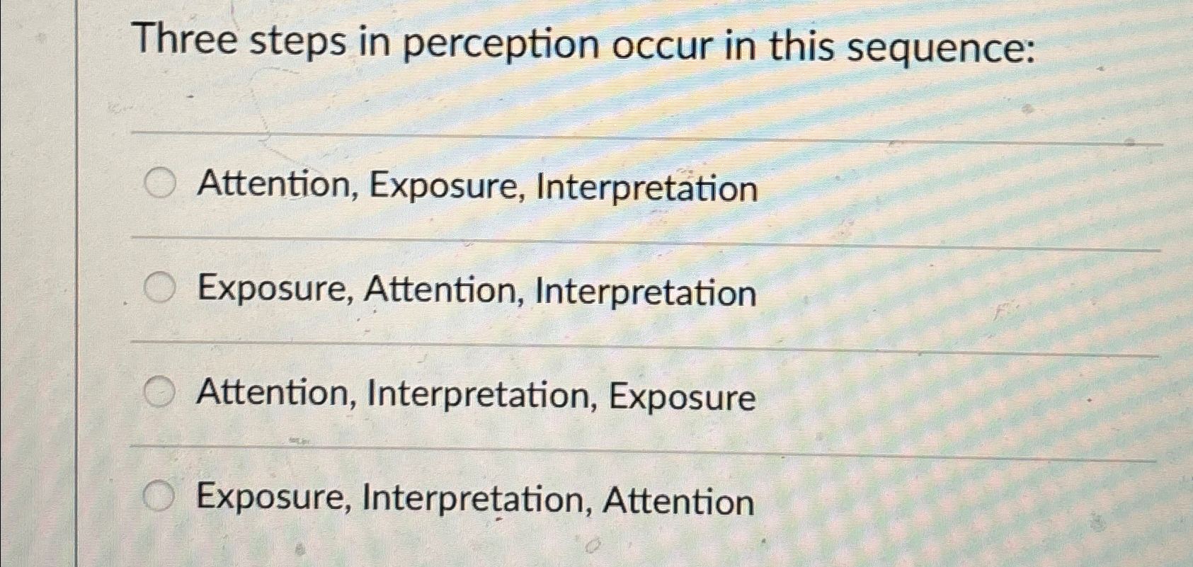 Solved Three steps in perception occur in this | Chegg.com