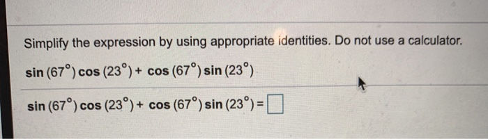 Solved Simplify the expression by using appropriate | Chegg.com
