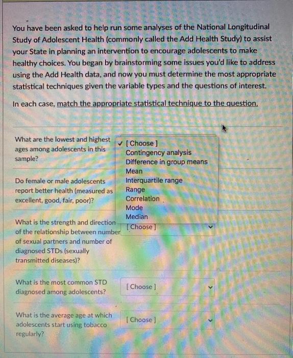 Solved You have been asked to help run some analyses of the | Chegg.com