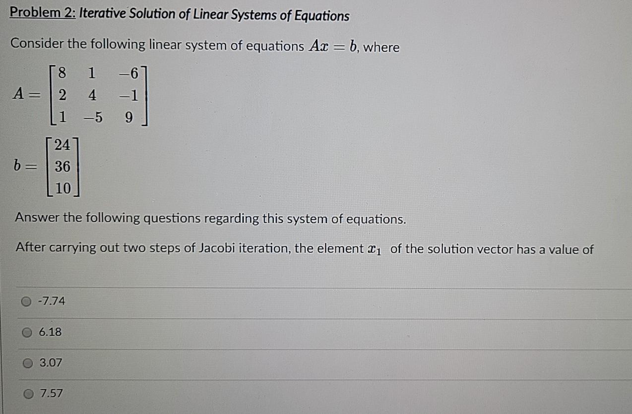 Solved Problem 2: Iterative Solution Of Linear Systems Of | Chegg.com