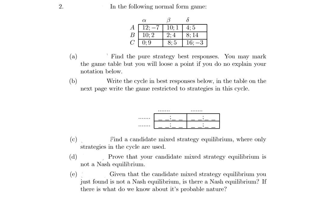 Solved In the following normal form game: (a) Find the pure | Chegg.com
