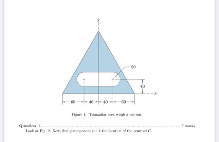 -60 -40-40- 60- -20 40 Figure 1: Triangular area | Chegg.com