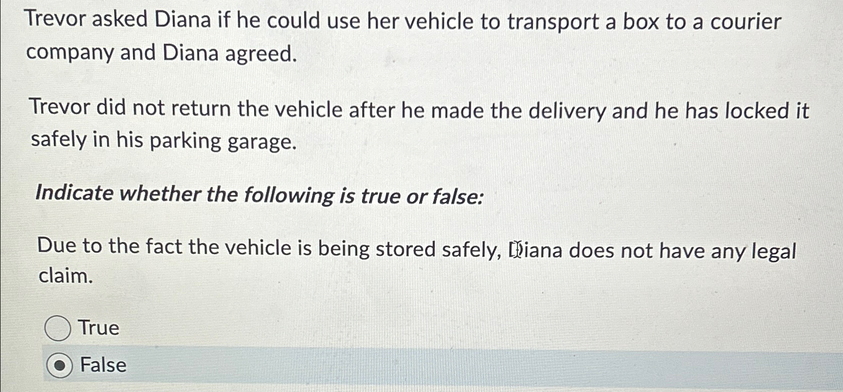 Solved Trevor asked Diana if he could use her vehicle to | Chegg.com