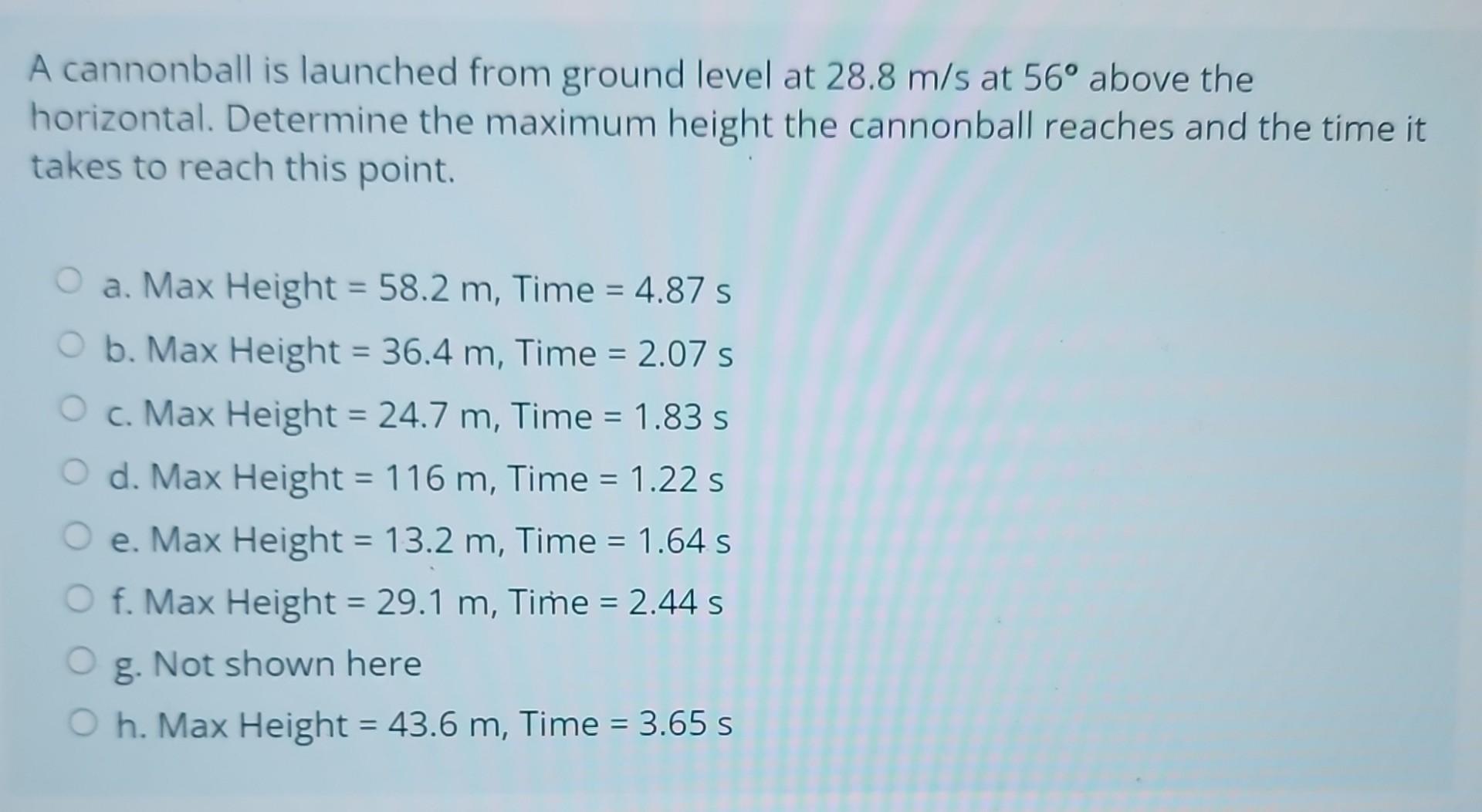 Solved A Cannonball Is Launched From Ground Level At 28 8