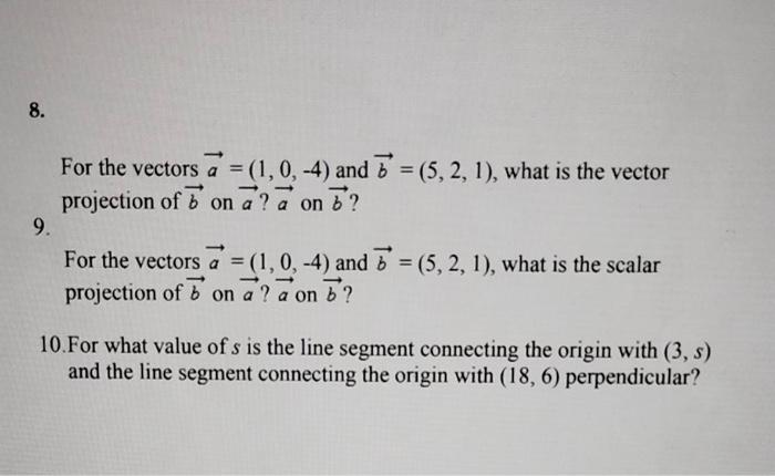 Solved For The Vectors A=(1,0,−4) And B=(5,2,1), What Is The | Chegg.com