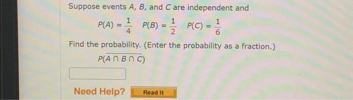 Solved Suppose events A, B, and C are independent and 1 P(A) | Chegg.com