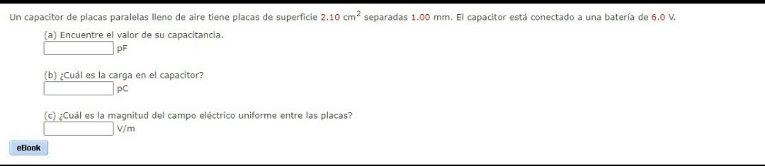 Un capacitor de placas paralelas lleno de aire tiene placas de superficie \( 2.10 \mathrm{~cm}^{2} \) separadas \( 1.00 \math