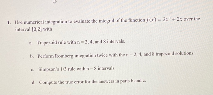 Solved 1. Use numerical integration to evaluate the integral | Chegg.com