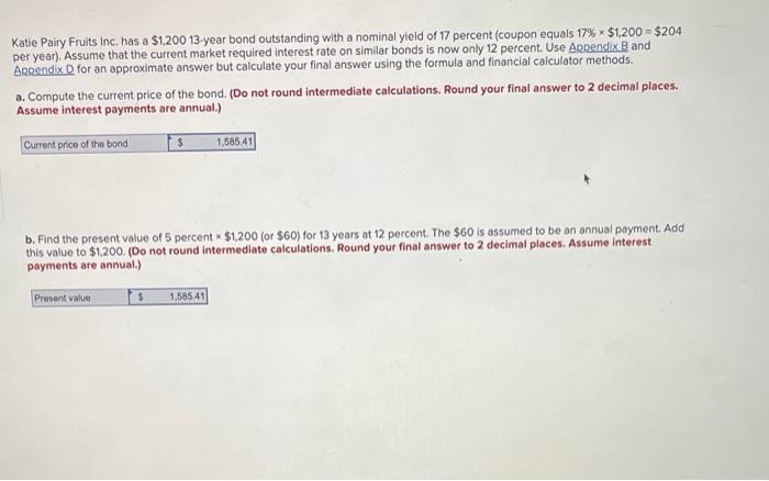 Solved Katie Pairy Fruits Inc. has a $1,20013-year bond | Chegg.com