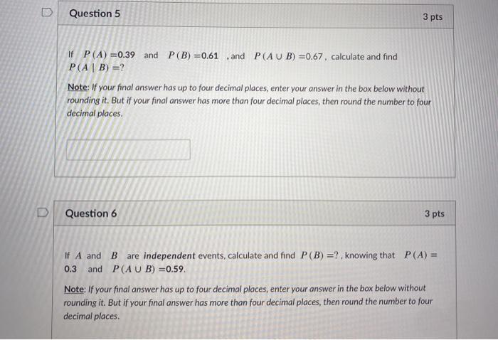 Solved Question 5 3 pts If P(A) =0.39 and P(B) =0.61 and P | Chegg.com