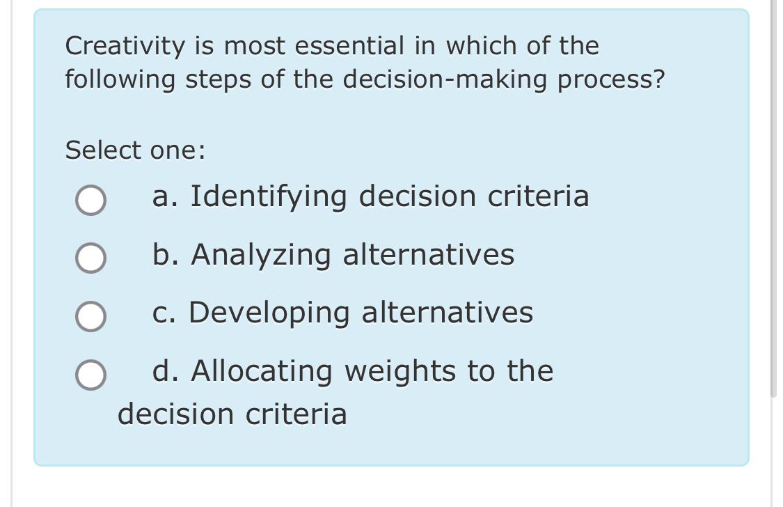 Solved Creativity is most essential in which of the | Chegg.com