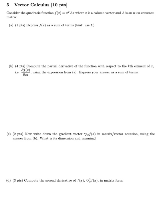Solved 5 Vector Calculus (10 pts) Consider the quadratic | Chegg.com