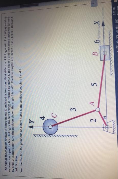 Solved The sixbar mechanism shown in figure below is | Chegg.com