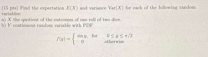 Solved (15 pts) Find the expectation E(X) and variance | Chegg.com
