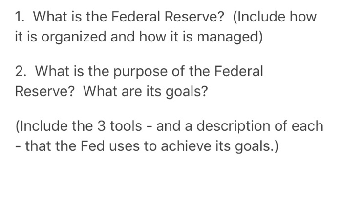 solved-1-what-is-the-federal-reserve-include-how-it-is-chegg