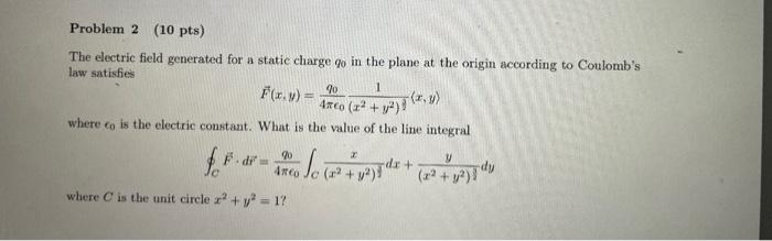 Solved Problem 2 (10 pts) The electric field generated for a | Chegg.com