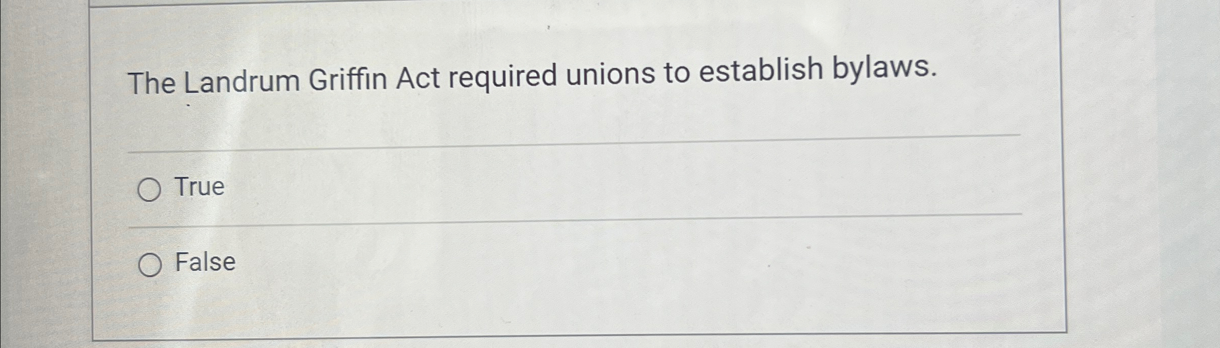 Solved The Landrum Griffin Act required unions to establish