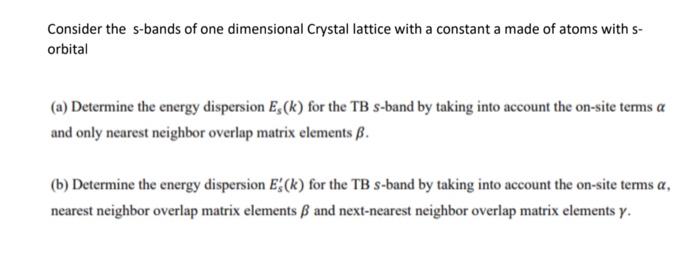 Solved Consider the s-bands of one dimensional Crystal | Chegg.com