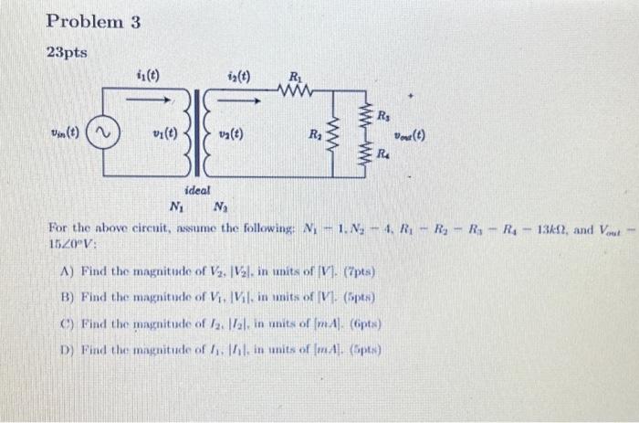 Solved For The Above Circuit, Assume The Following: | Chegg.com