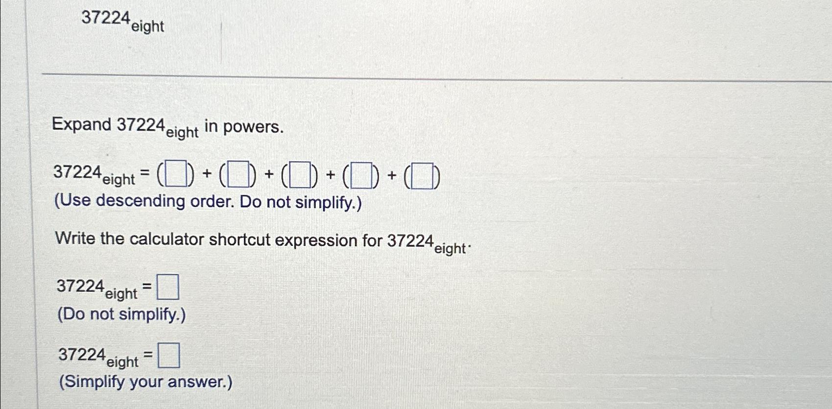solved-37224-eight-expand-37224eight-in-powers-use-chegg