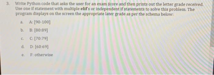 Solved a. 3. Write Python code that asks the user for an | Chegg.com
