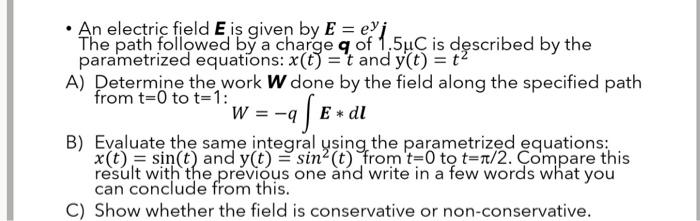 Solved - An electric field E is given by E=eyj The path | Chegg.com