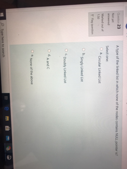 Solved Question 23 A type of the linked list in which none | Chegg.com