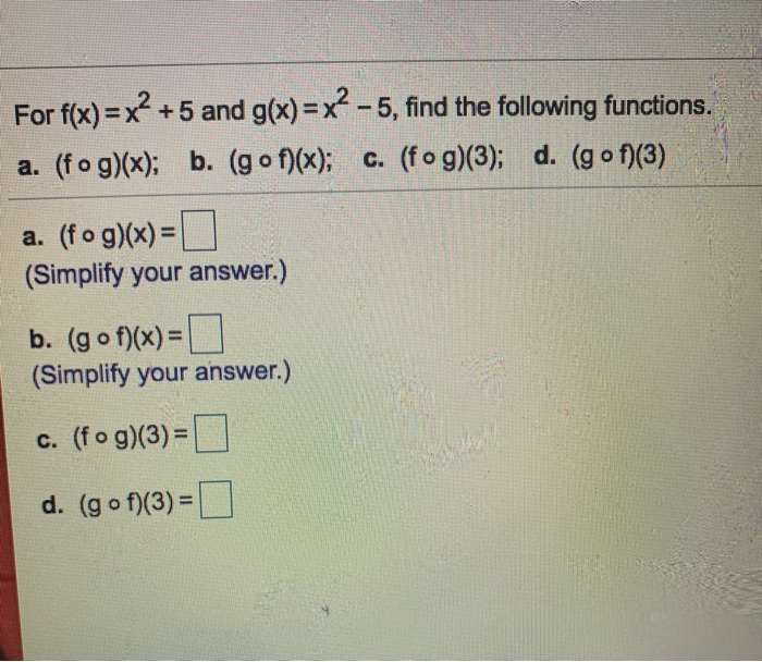 Solved For F X X2 5 And G X X² 5 Find The Following