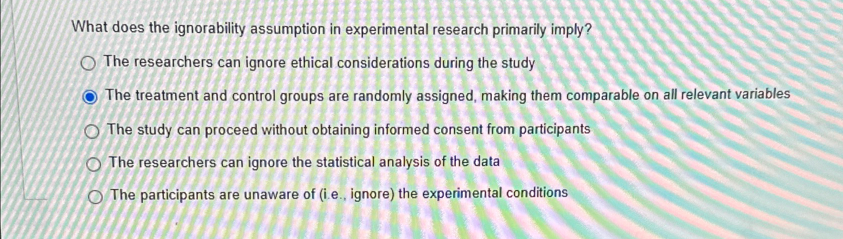 Solved What does the ignorability assumption in experimental | Chegg.com