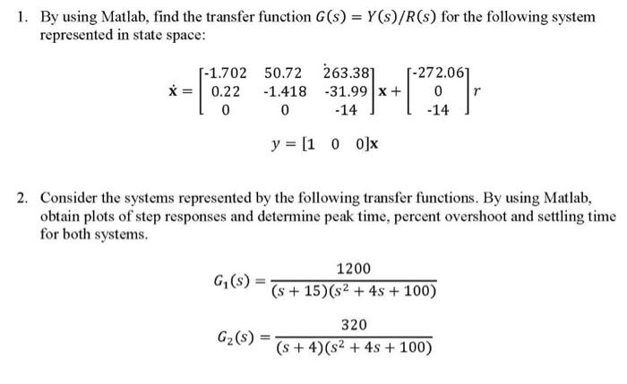Solved 1. By using Matlab, find the transfer function G(s) = | Chegg.com