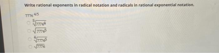 Solved Write Rational Exponents In Radical Notation And Chegg