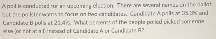 Solved A Poll Is Conducted For An Upcoming Election. There | Chegg.com