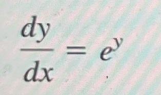 Solved dxdy=ey | Chegg.com