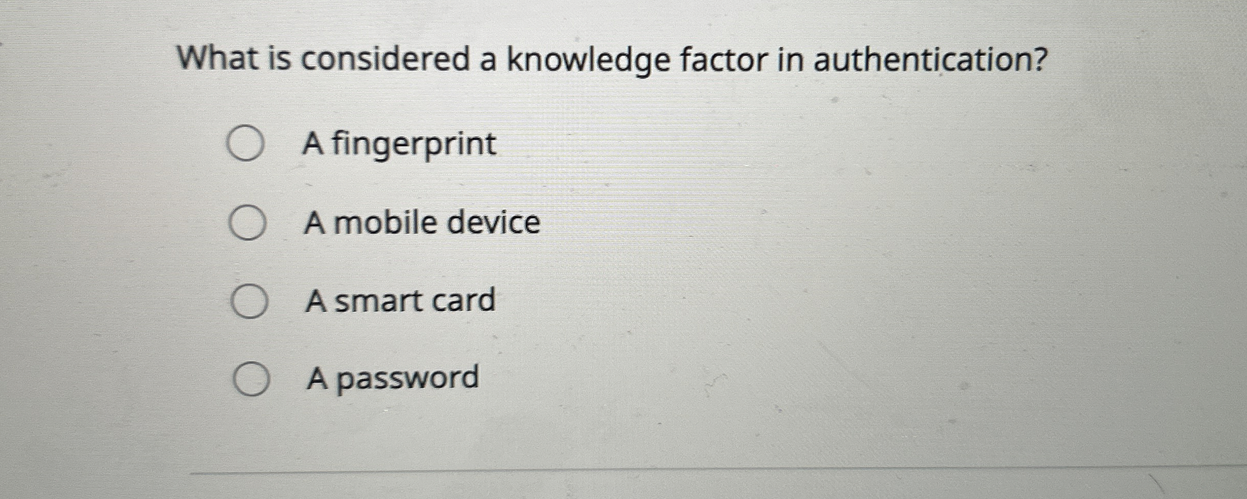 Solved What is considered a knowledge factor in | Chegg.com