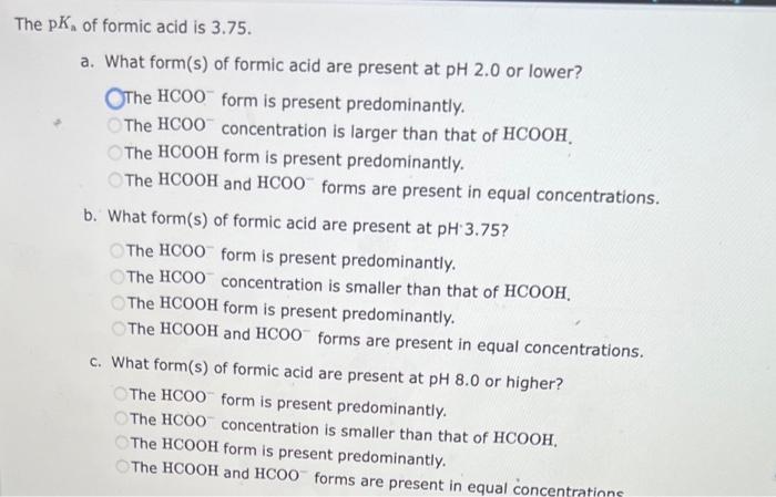 Solved a. What form(s) of formic acid are present at pH2.0 | Chegg.com