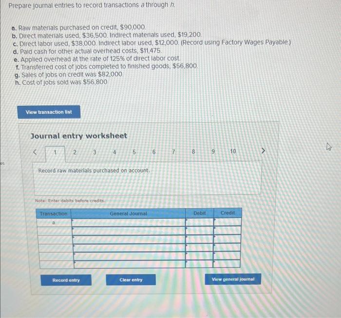 Solved a. Raw materials purchased on credit, 90,000.b.