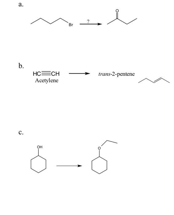 Solved a. Br b. HCECH Acetylene trans-2-pentene c. OH . | Chegg.com