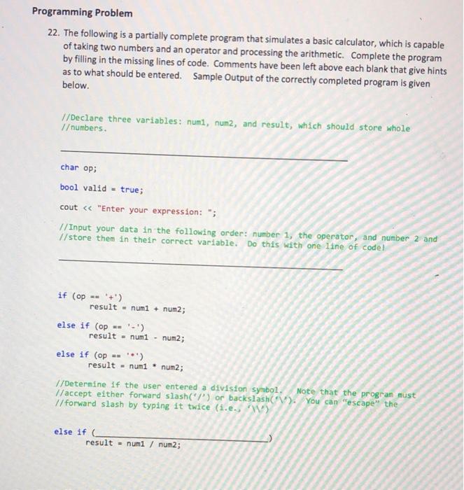 Solved Programming Problem 22. The Following Is A Partially | Chegg.com