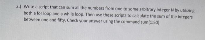 Solved 2.) Write a script that can sum all the numbers from | Chegg.com