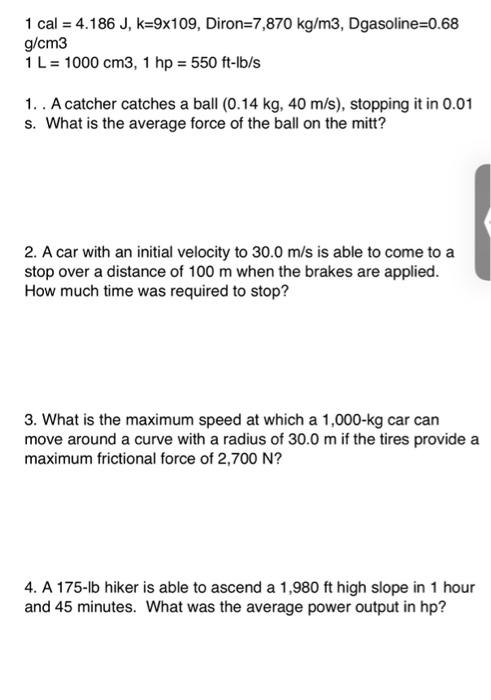 Solved 1 Cal 4 186 J K 9x109 Diron 7 870 Kg M3 Chegg Com