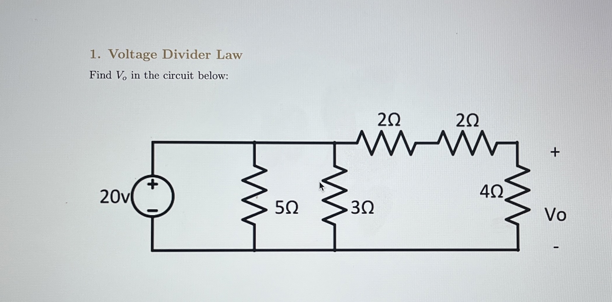 Solved Voltage Divider LawFind Vo ﻿in the circuit below: | Chegg.com