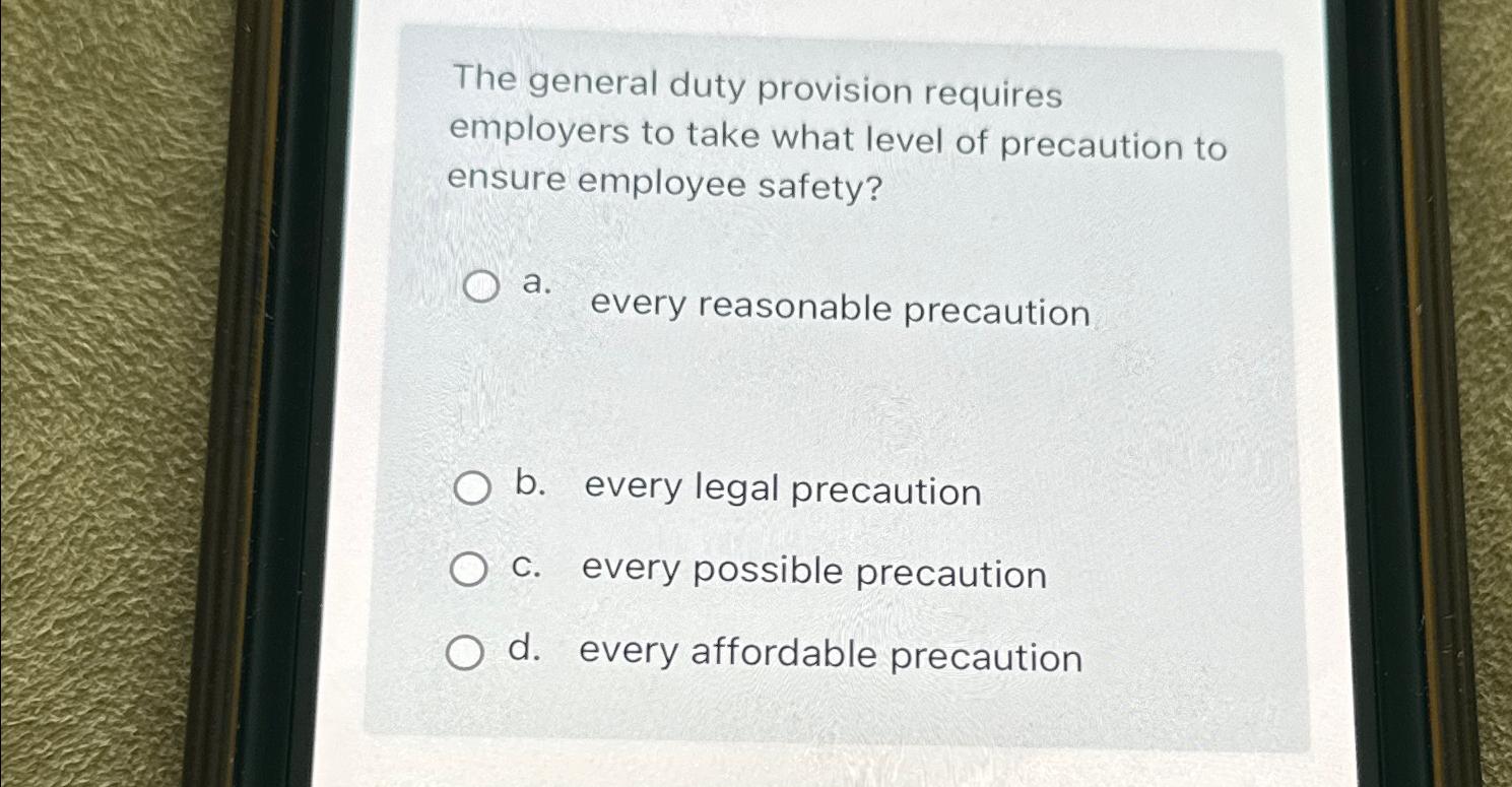 Solved The General Duty Provision Requires Employers To Take | Chegg.com