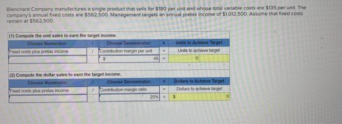 Blanchard Company Manufactures A Single Product That Sells For 180