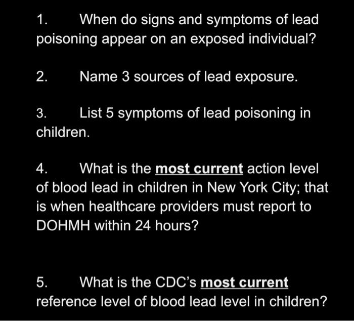 Solved 1. When Do Signs And Symptoms Of Lead Poisoning | Chegg.com