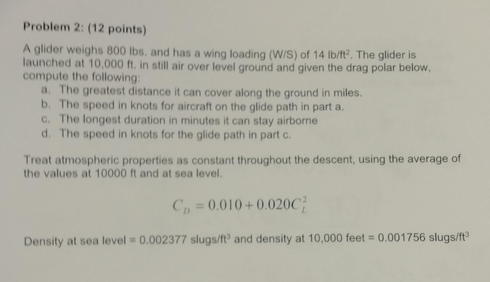 Solved Problem 2: (12 Points) A Glider Weighs 800lbs, And | Chegg.com