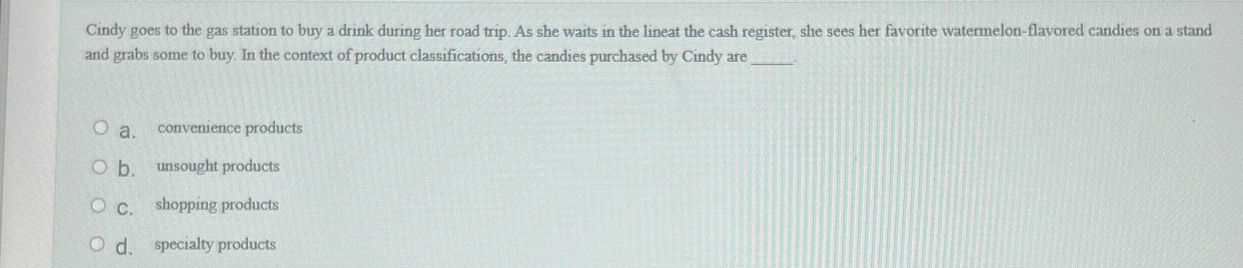 Solved Cindy goes to the gas station to buy a drink during