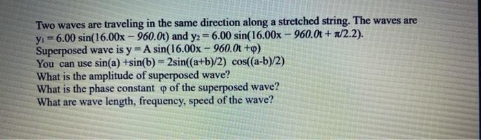 Solved Two waves are traveling in the same direction along a | Chegg.com