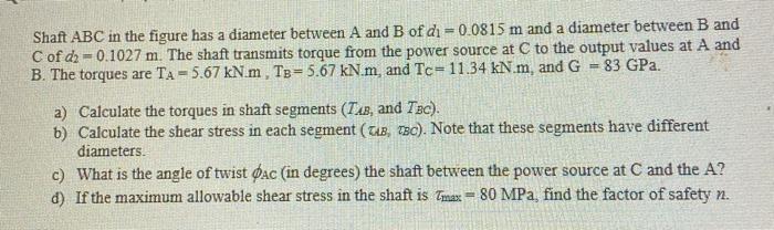 Solved Shaft ABC in the figure has a diameter between A and | Chegg.com