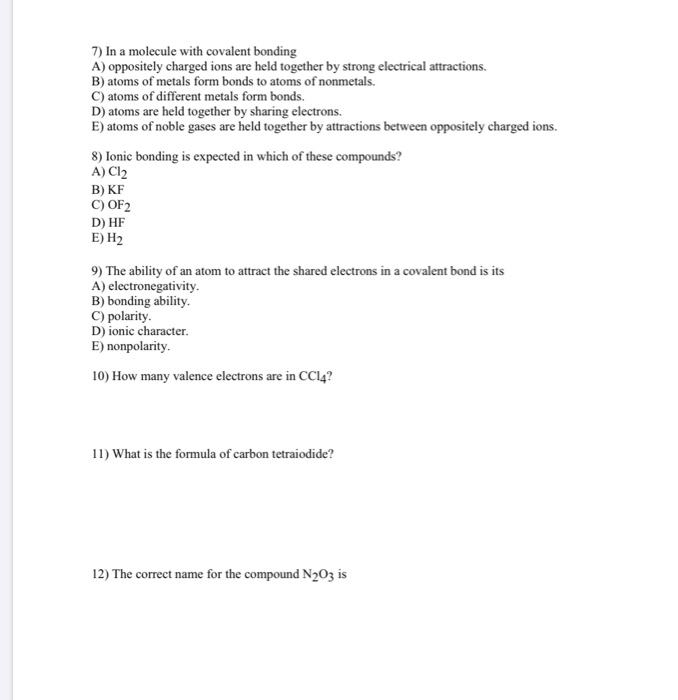 Solved 7) In a molecule with covalent bonding A) oppositely | Chegg.com